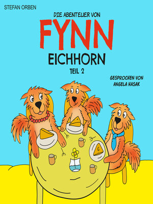 cover image of Die Abenteuer von Fynn Eichhorn Teil 2